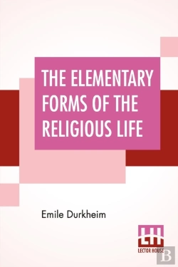 Bertrand.pt - The Elementary Forms Of The Religious Life