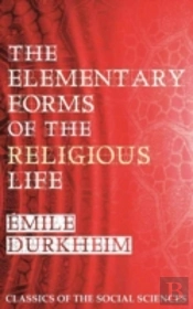 The Elementary Forms Of The Religious Life