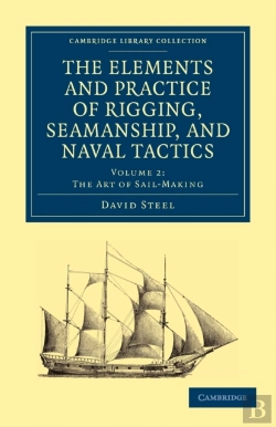 Bertrand.pt - The Elements And Practice Of Rigging, Seamanship, And Naval Tactics
