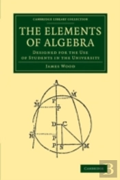 The Elements Of Algebra