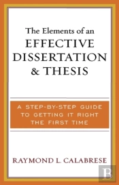 The Elements Of An Effective Dissertation And Thesis