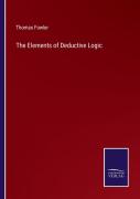 The Elements Of Deductive Logic
