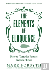 The Elements Of Eloquence