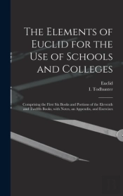 The Elements Of Euclid For The Use Of Sc