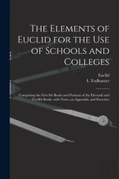 The Elements Of Euclid For The Use Of Sc