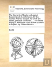 The Elements Of Euclid; With Select Theo