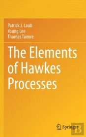 The Elements Of Hawkes Processes