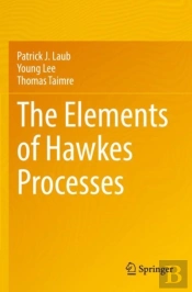 The Elements Of Hawkes Processes