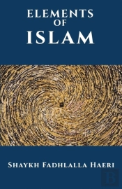 The Elements Of Islam