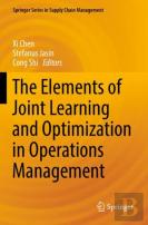 The Elements Of Joint Learning And Optimization In Operations Management