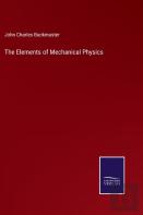 The Elements Of Mechanical Physics