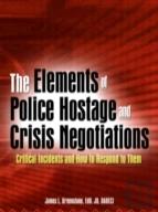 The Elements Of Police Hostage And Crisis Negotiations