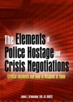 Bertrand.pt - The Elements Of Police Hostage And Crisis Negotiations