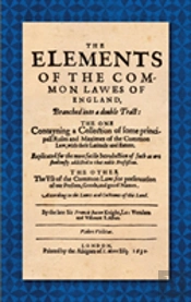The Elements Of The Common Laws Of England (1630)