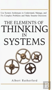 The Elements Of Thinking In Systems