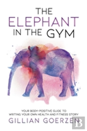 The Elephant In The Gym