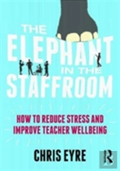 The Elephant In The Staffroom