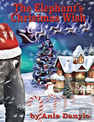 The Elephant'S Christmas Wish