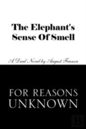 The Elephant'S Sense Of Smell  And For R