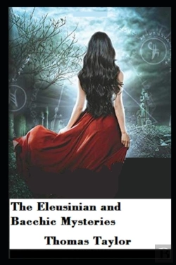 Bertrand.pt - The Eleusinian And Bacchic Mysteries Illustrated