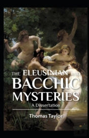 The Eleusinian And Bacchic Mysteries Illustrated