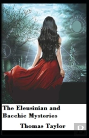 The Eleusinian And Bacchic Mysteries