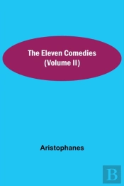 The Eleven Comedies (Volume Ii)