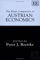 The Elgar Companion To Austrian Economics