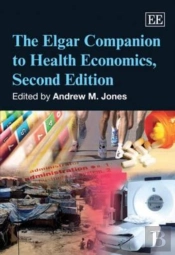 The Elgar Companion To Health Economics, Second Edition