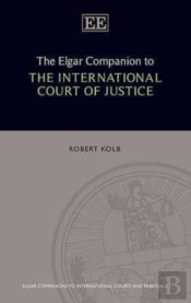 The Elgar Companion To The International Court Of Justice