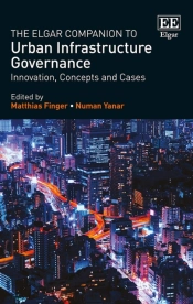 The Elgar Companion To Urban Infrastructure Governance