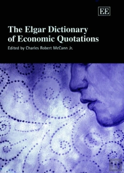 Bertrand.pt - The Elgar Dictionary Of Economic Quotations