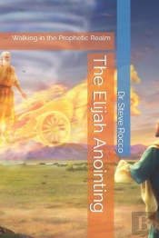 The Elijah Anointing
