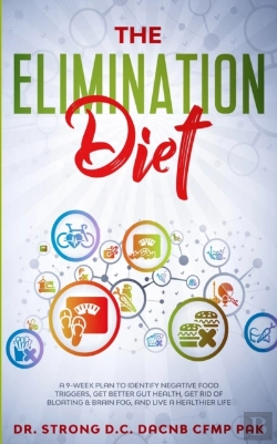 Bertrand.pt - The Elimination Diet A 9-Week Plan To Identify Negative Food Triggers, Get Better Gut Health, Get Rid Of Bloating & Brain Fog, And Live A Healthier Life.