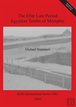 Bertrand.pt - The Elite Late Period Egyptian Tombs Of Memphis