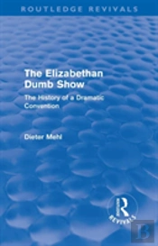 The Elizabethan Dumb Show (Routledge Revivals)