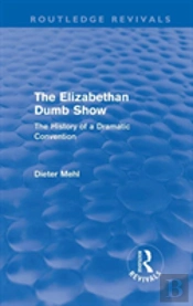 The Elizabethan Dumb Show (Routledge Revivals)