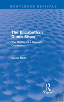 Bertrand.pt - The Elizabethan Dumb Show (Routledge Revivals)