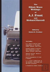 The Elliott Wave Writings Of A.J. Frost And Richard Russell