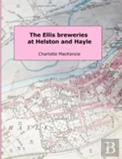 The Ellis Breweries At Helston And Hayle