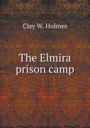 The Elmira Prison Camp