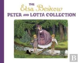 The Elsa Beskow Peter And Lotta Collection