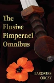 The Elusive Pimpernel With A Child Of The Revolution, Mam'Zelle Guillotine, The League Of The Scarlet Pimpernel And The Adventures Of The Scarlet Pimp