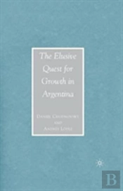 The Elusive Quest For Growth In Argentina