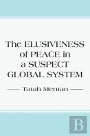 The Elusiveness Of Peace In A Suspect Global System