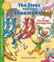 The Elves And The Shoemaker & The Magic Porridge Pot