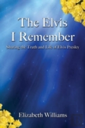 The Elvis I Remember