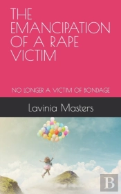 The Emancipation Of A Rape Victim