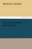 The Emancipation Of Massachusetts
