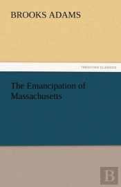 The Emancipation Of Massachusetts